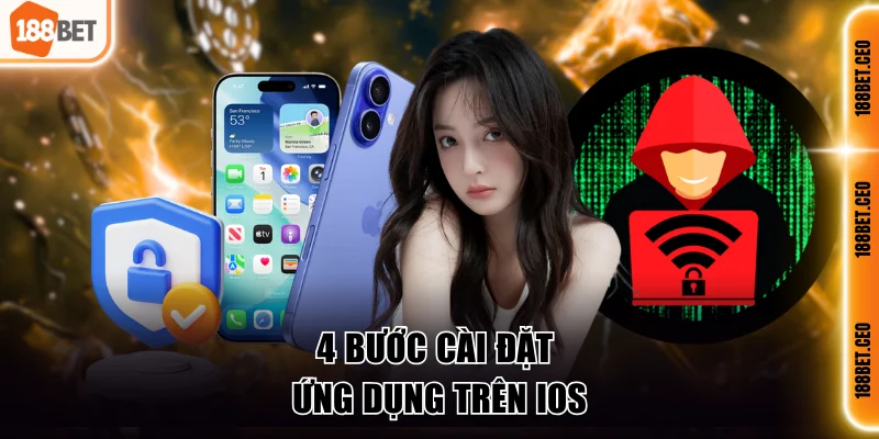 4 bước cài đặt ứng dụng trên IOS
