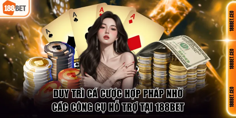 Duy trì chơi có trách nhiệm nhờ các công cụ hỗ trợ tại nhà cái