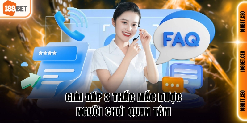 Giải đáp 3 thắc mắc được người chơi quan tâm