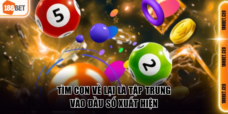 tim con ve lai la tap trung vao dau so xuat hien Tìm con về lại là tập trung vào đầu số xuất hiện